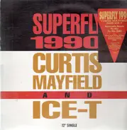 Curtis Mayfield And Ice-T - Superfly 1990