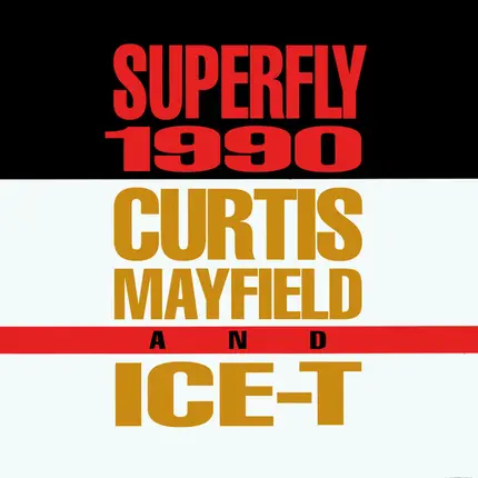 Curtis Mayfield And Ice-T - Superfly 1990