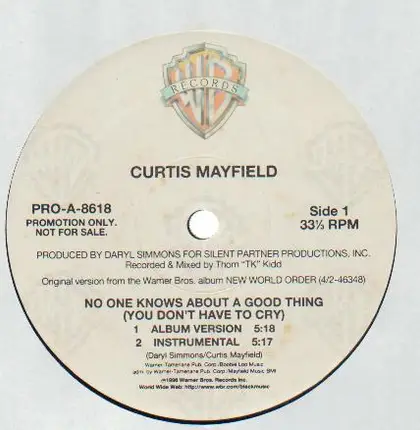 Curtis Mayfield - No One Knows About A Good Thing