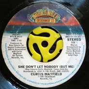 Curtis Mayfield - She Don't Let Nobody (But Me) / You Get All My Love