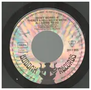 7inch Vinyl Single - Curtis Mayfield - (Don't Worry) If There's A Hell Below We're All Going To Go