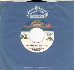 Curtis Mayfield - Hey Baby (Give It All To Me) / Summer Hot