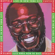 Curtis Mayfield - Live in New York City