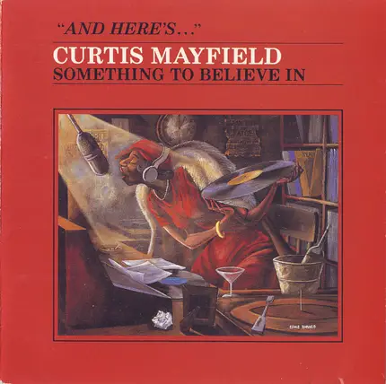 Curtis Mayfield - Something to Believe In