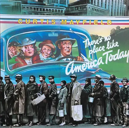 Curtis Mayfield - There's No Place Like America Today