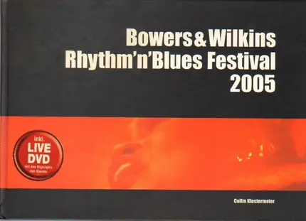 Curtis Salgado, Rudy Rotta, Harriet Lewis, a.o. - Bowers & Wilkins Rhythm'n'Blues Festival 2005