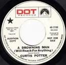 7inch Vinyl Single - Curtis Potter - A Drowning Man (Will Reach For Anything) / Dumb Dumb
