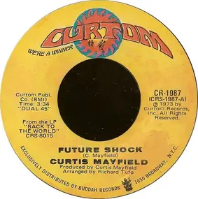 Curtis Mayfield - Future Shock / The Other Side Of Town