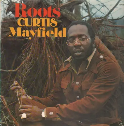 Curtis Mayfield - Roots
