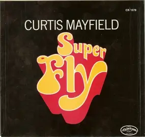 Curtis Mayfield - Superfly / Love To Keep You In My Mind