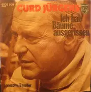 7inch Vinyl Single - Curd Jürgens - Ich Hab' Bäume Ausgerissen