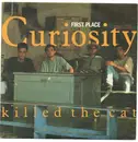 7inch Vinyl Single - Curiosity Killed The Cat - First Place