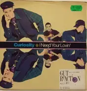 Curiosity - I Need Your Lovin'