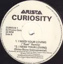 12inch Vinyl Single - Curiosity - I Need Your Loving