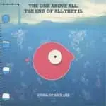 Curl Up and Die - The One Above All, The End Of All