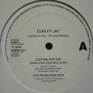 Curley Jay - Looking For Her (The Club Remixes)