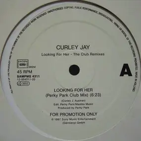 Curley Jay - Looking For Her (The Club Remixes)