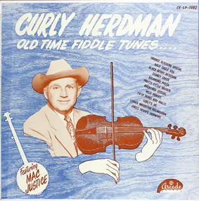 Curly Herdman - Old Time Fiddle Tunes....