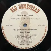 LP - Curly Ray Cline With Ralph Stanley And The Clinch Mountain Boys - The Old Kentucky Fox Hunter Plays Gospel