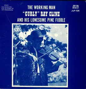 Curly Ray Cline - The Working Man