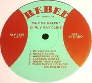 LP - Curly Ray Cline - Why Me Ralph