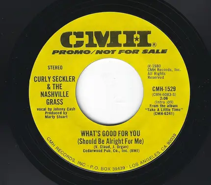 Curly Seckler & The Nashville Grass - Take A Little Time / What's Good For You (Should Be Alright For Me)