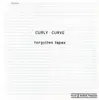 CD - Curly Curve - Forgotten Tapes