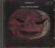 Current 93 - Live at Bar Maldoror