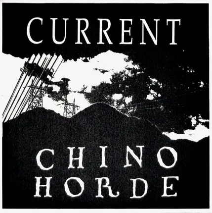 Current / Chino Horde - Current / Chino Horde