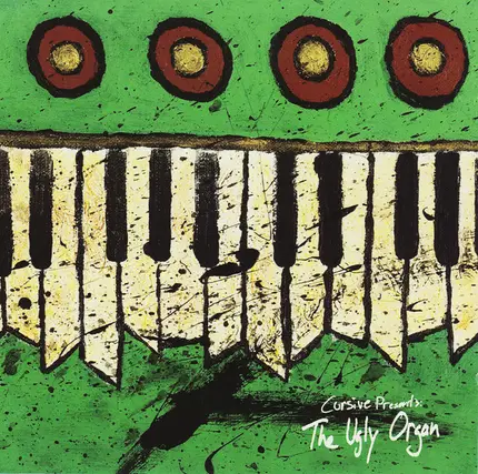 CURSIVE - The Ugly Organ