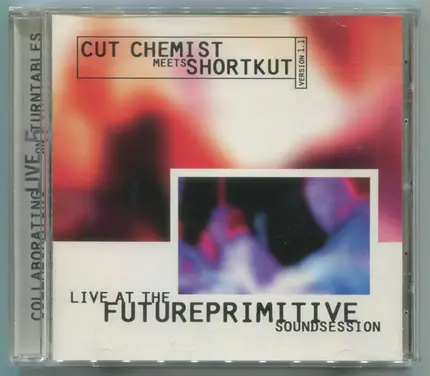 Cut Chemist Meets Shortkut - Live At The Future Primitive Soundsession Version 1.1