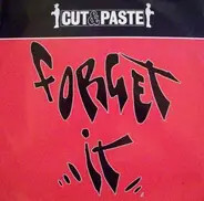 Cut And Paste - Forget It