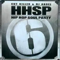Cut Killer & DJ Abdel - Hip Hop Soul Party 6
