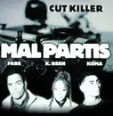 12inch Vinyl Single - Cut Killer Feat. Fabe , K-Reen , Koma - Mal Partis