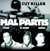 12inch Vinyl Single - Cut Killer Feat. Fabe , K-Reen , Koma - Mal Partis