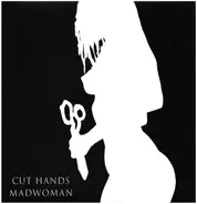 Cut Hands - Madwoman