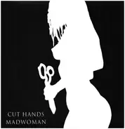 Cut Hands - Madwoman