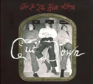 Cut In The Hill Gang - Cut Down