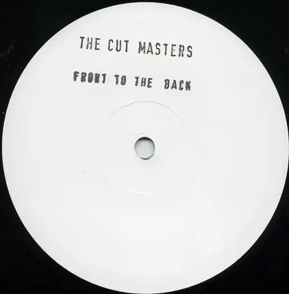 Cut Masters - Front To The Back