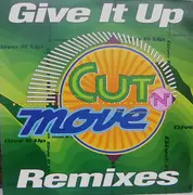 12inch Vinyl Single - Cut 'N' Move - Give It Up (Remixes)