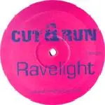 Cut & Run - Ravelight