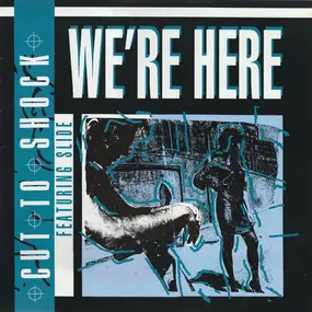 Cut To Shock Featuring Slide - We're Here