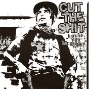 Cut The Shit - Harmed And Dangerous