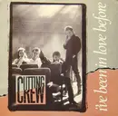 7inch Vinyl Single - Cutting Crew - I've Been In Love Before