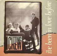 Cutting Crew - I've Been In Love Before