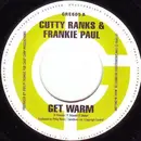 7inch Vinyl Single - Cutty Ranks & Frankie Paul - Get Warm