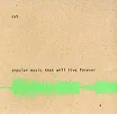 CD - Cut - Popular Music That Will Live Forever