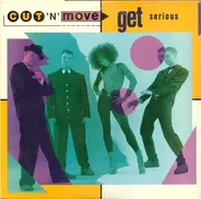 Cut 'N' Move - Get Serious