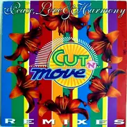 Cut 'N' Move - Peace, Love & Harmony (Remixes)