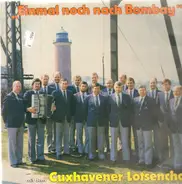 Cuxhavener Lotsenchor - Einmal noch nach Bombay